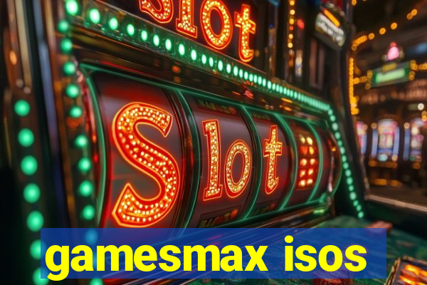 gamesmax isos